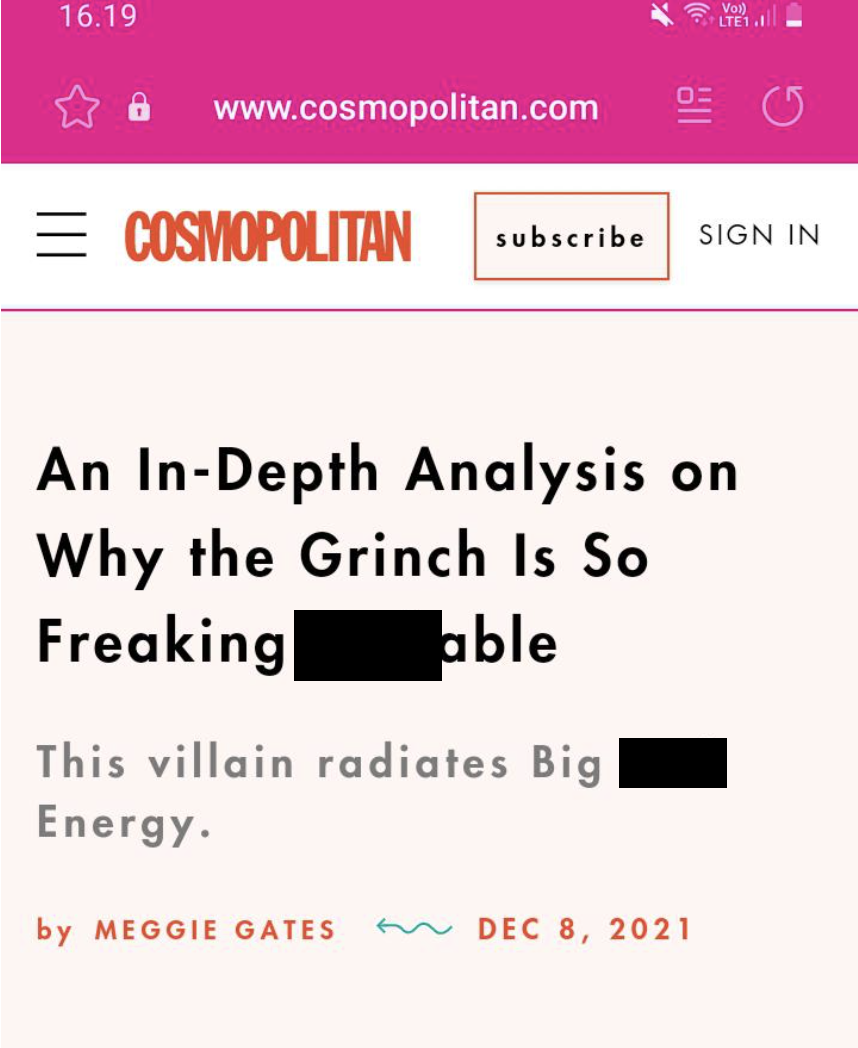screenshot - 16.19 Cosmopolitan Ltet subscribe Sign In An InDepth Analysis on Why the Grinch Is So Freaking able This villain radiates Big Energy. by Meggie Gates